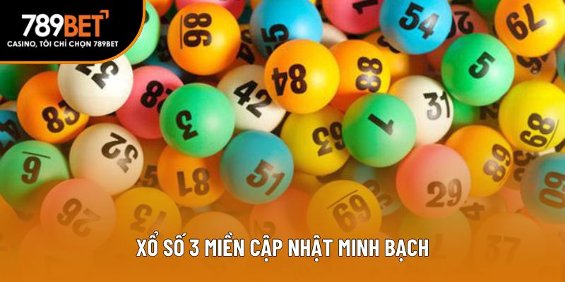 Xổ số 3 miền cập nhật minh bạch